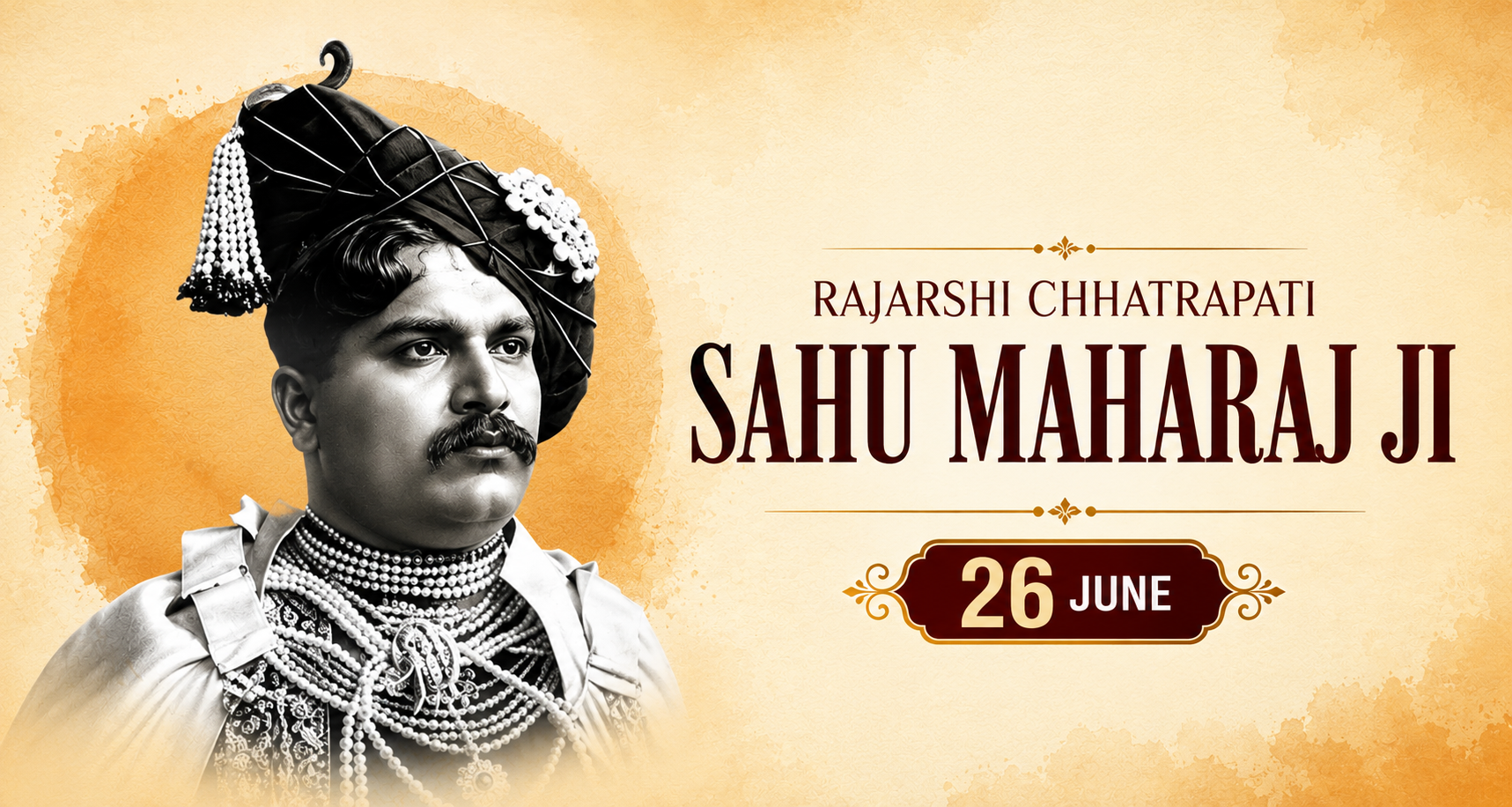 राजर्षि छत्रपति शाहू महाराज जी की जयंती पर विनम्र श्रद्धांजलि एवं शत्-शत् नमन